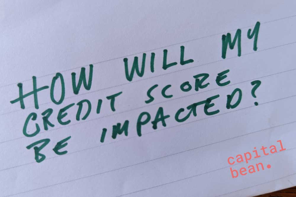 how-will-my-credit-score-be-impacted